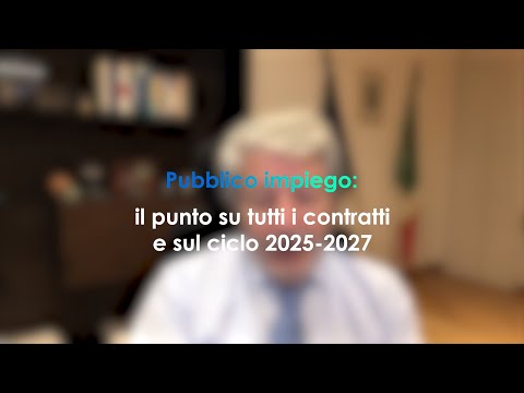 Pubblico impiego: il punto su tutti i contratti e sul ciclo 2025-2027