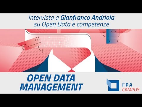 Intervista a Gianfranco Andriola su FPA CAMPUS Open Data Management