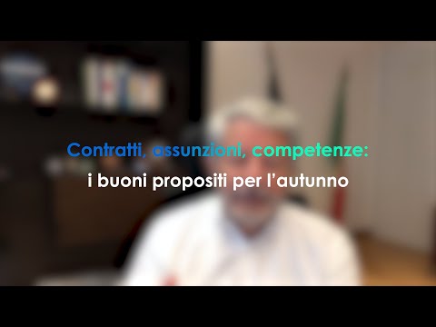Contratti, assunzioni, competenze: i buoni propositi per l’autunno